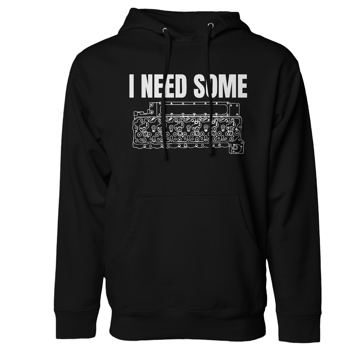 I NEED SOME Hoodie