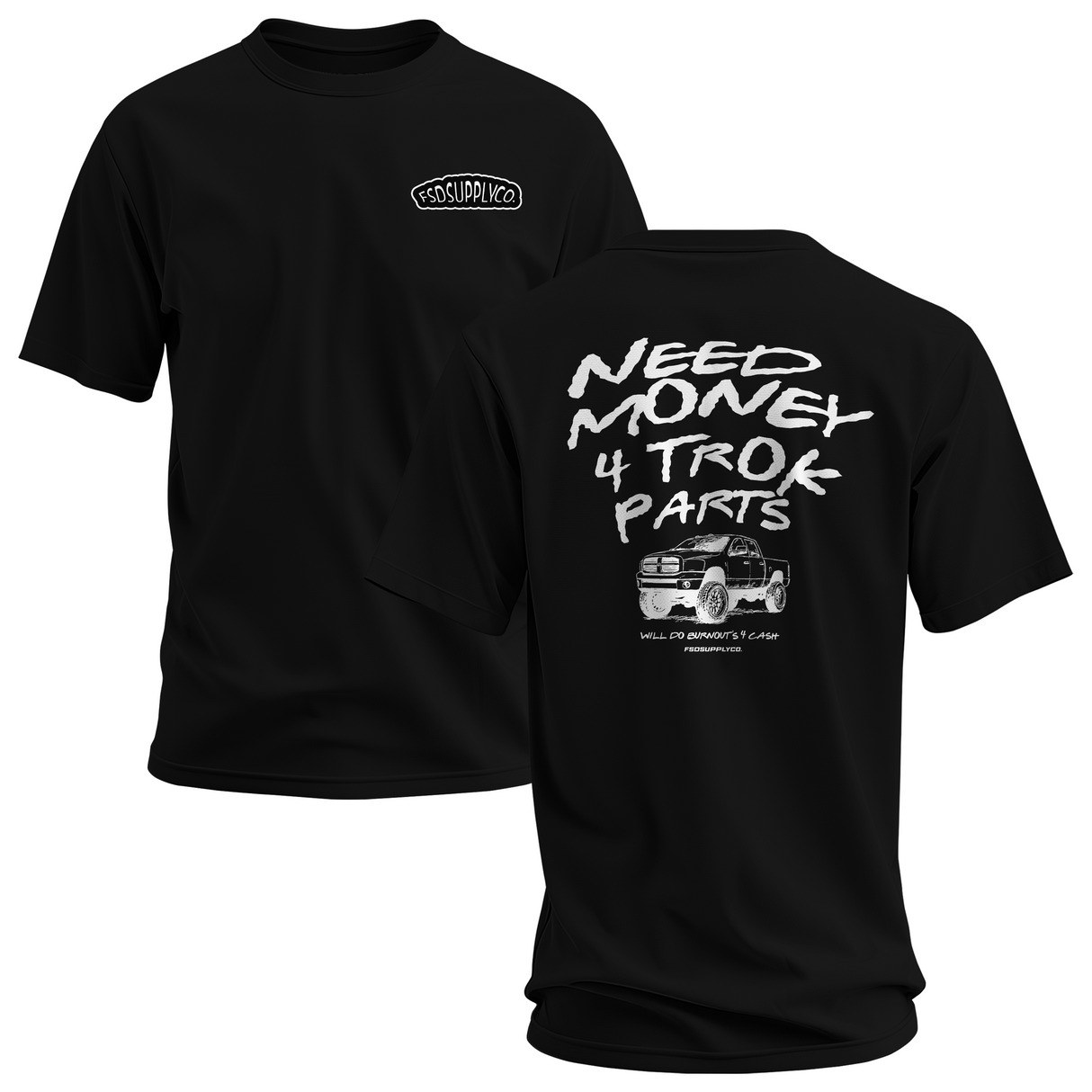 "Need Money 4 Trok Parts" Tee