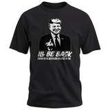 "I'll Be Back" Tee