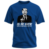 "I'll Be Back" Tee