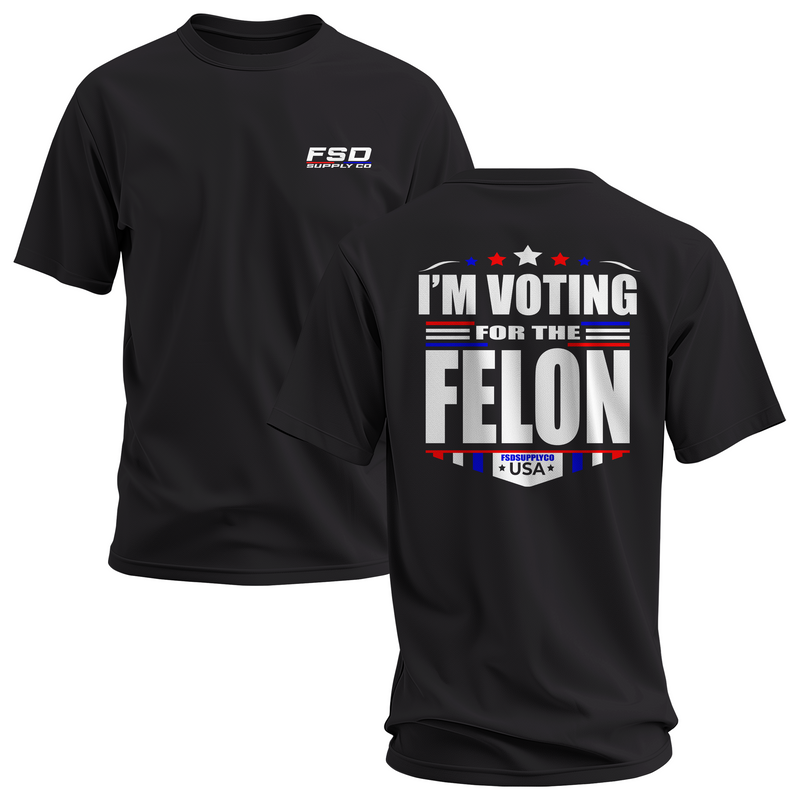 "Im Voting For The Felon" Tee