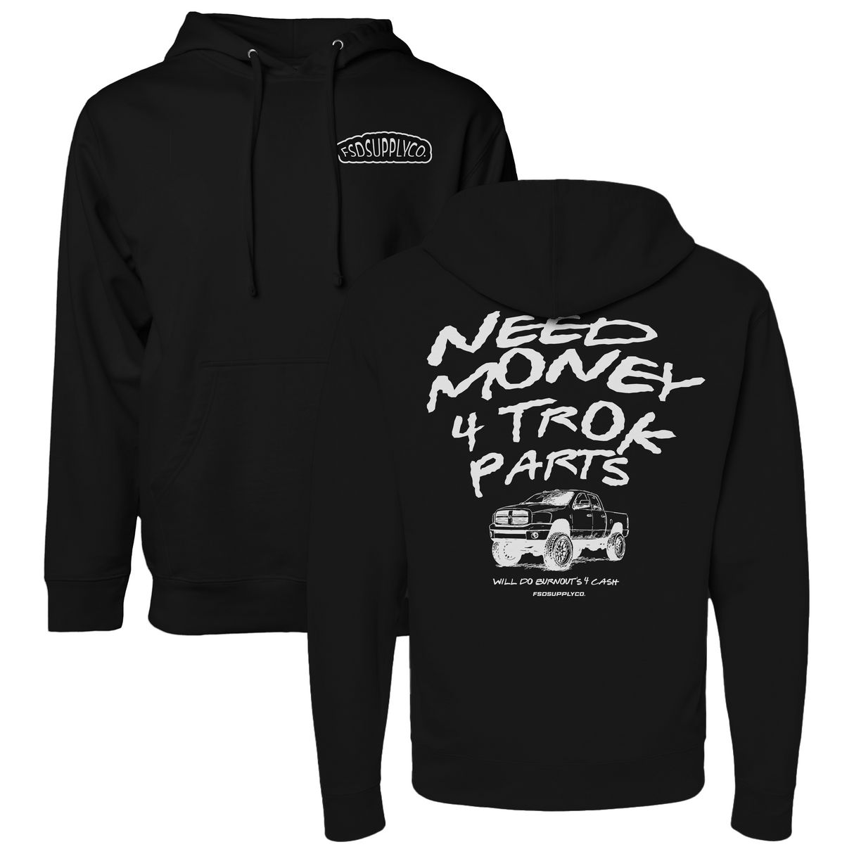 "Need Money 4 Trok Parts" Hoodie