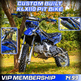 VIP Membership - “VIP27” CUSTOM BUILT KLX 110 PIT BIKE